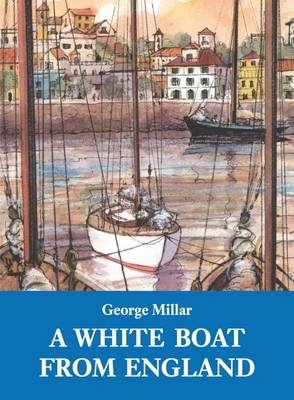 White Boat from England - George Millar