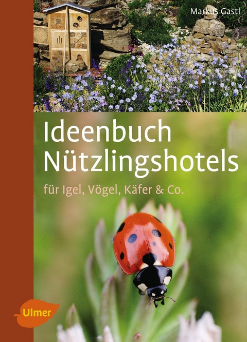 Ideenbuch Nützlingshotels - Markus Gastl