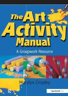 Art Activity Manual -  Marylyn Cropley