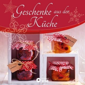 Geschenke aus der Küche - Isabel Martins