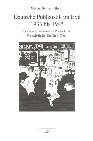 Deutsche Publizistik im Exil 1933 bis 1945 - 