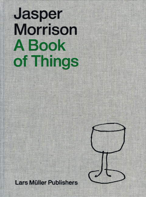 Jasper Morrison – A Book of Things - Jasper Morrison