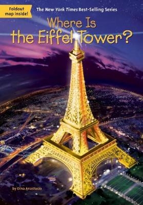 Where Is the Eiffel Tower? -  Dina Anastasio,  Tim Foley