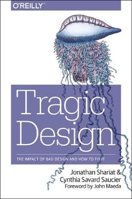 Tragic Design -  Cynthia Savard Saucier,  Jonathan Shariat