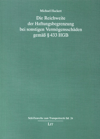 Die Reichweite der Haftungsbegrenzung bei sonstigen Vermögensschäden gemäss § 433 HGB - Michael Hackert