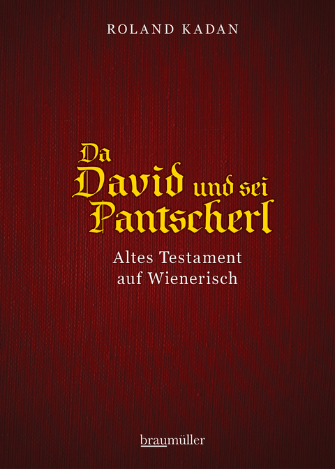 Da David und sei Pantscherl - Roland Kadan