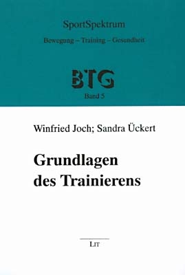 Grundlagen des Trainierens - Winfried Joch, Sandra Ückert