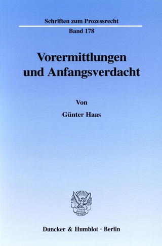 Vorermittlungen und Anfangsverdacht. - Günter Haas