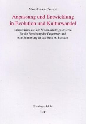 Anspassung und Entwicklung in Evolution und Kulturwandel - Marie F Chevron