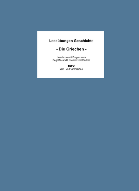 Leseübungen Geschichte - Die Griechen - Martin Pompe, Ralf Regendantz