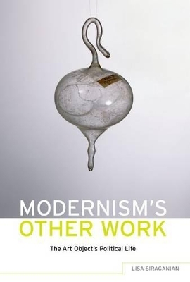 Modernism's Other Work - Lisa Siraganian