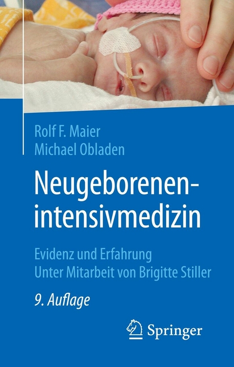 Neugeborenenintensivmedizin -  Rolf F. Maier,  Michael Obladen