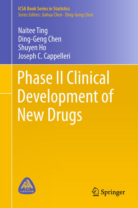 Phase II Clinical Development of New Drugs - Naitee Ting, Ding-Geng Chen, Shuyen Ho, Joseph C. Cappelleri