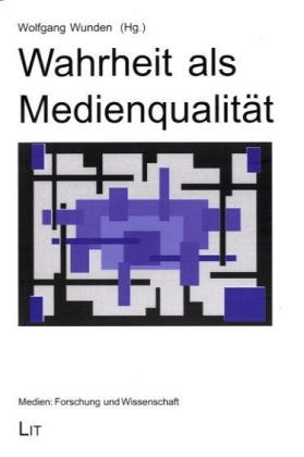 Wahrheit als Medienqualität - 