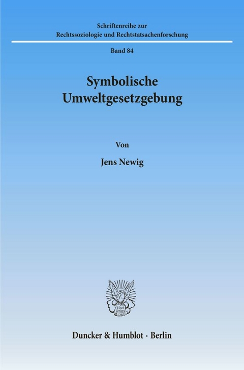 Symbolische Umweltgesetzgebung. - Jens Newig