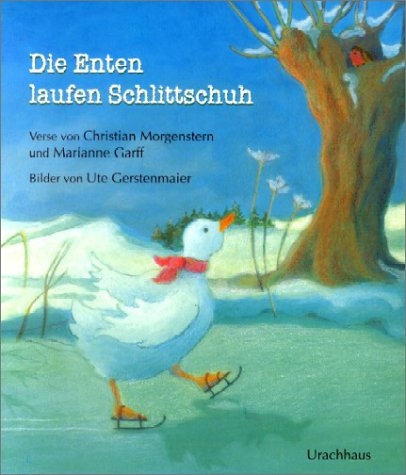 Die Enten laufen Schlittschuh - Christian Morgenstern
