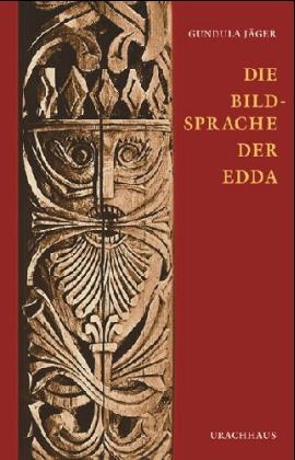 Die Bildsprache der Edda - Gundula Jäger