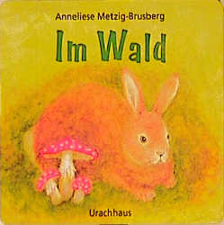 Im Wald - Anneliese Metzig-Brusberg