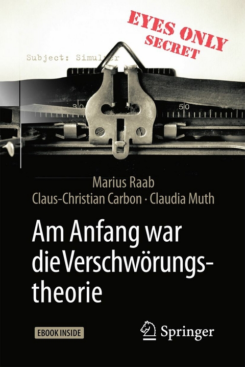 Am Anfang war die Verschwörungstheorie - Marius Raab, Claus-Christian Carbon, Claudia Muth