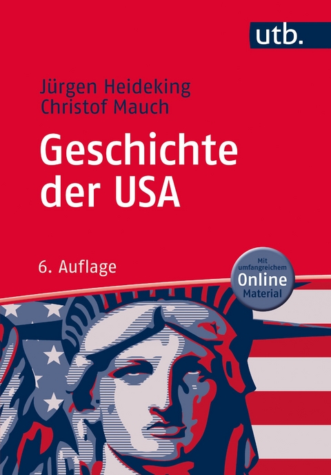 Geschichte der USA - Jürgen Heideking, Christof Mauch