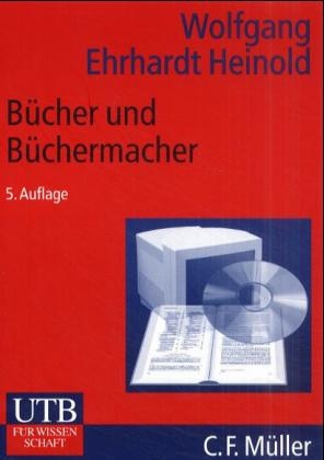 Bücher und Büchermacher - Wolfgang E Heinold