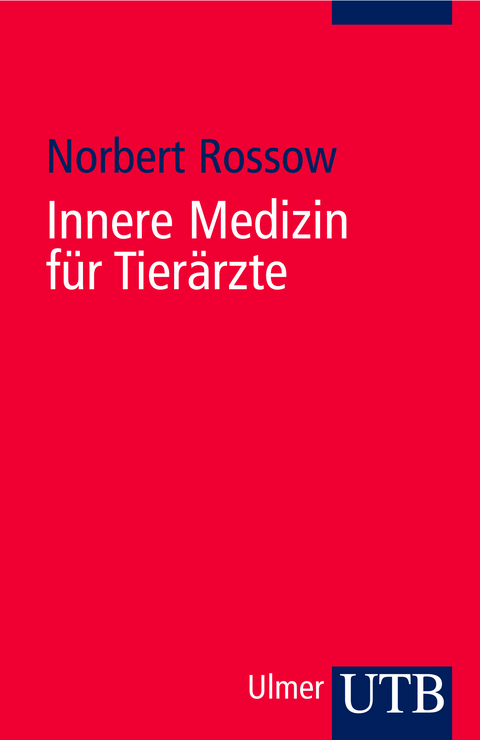 Innere Medizin für Tierärzte - Norbert Rossow