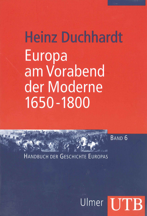 Europa am Vorabend der Moderne 1650-1800 - Heinz Duchhardt