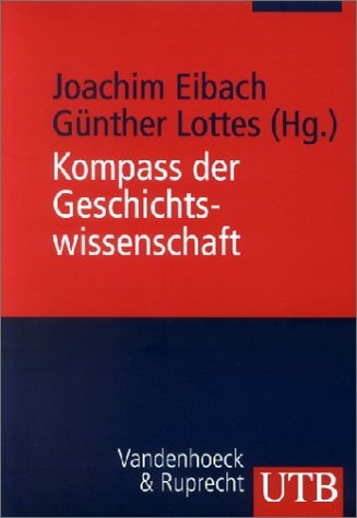 Kompass der Geschichtswissenschaft - 