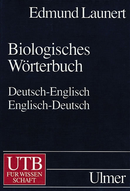 Biologisches Wörterbuch - Edmund Launert