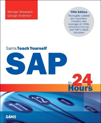 SAP in 24 Hours, Sams Teach Yourself - George Anderson, Michael Missbach