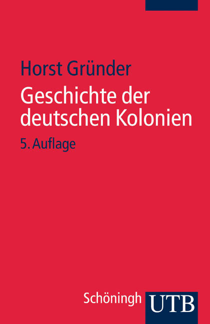 Geschichte der Deutschen Kolonien - Horst Gründer