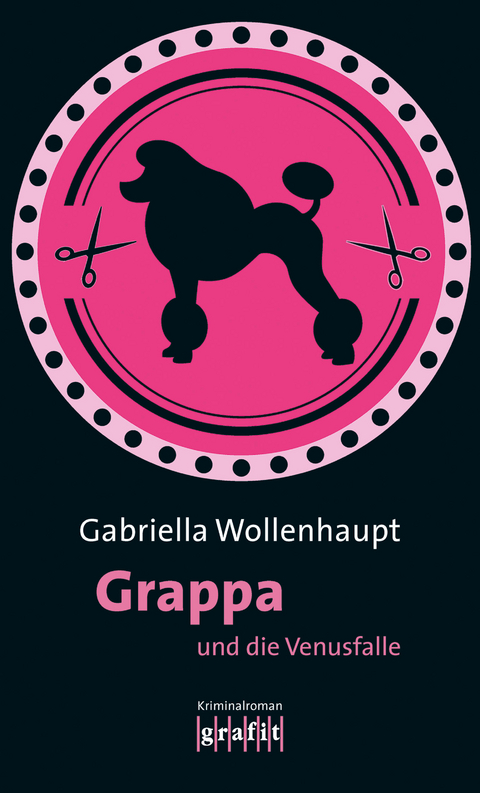 Grappa und die Venusfalle - Gabriella Wollenhaupt