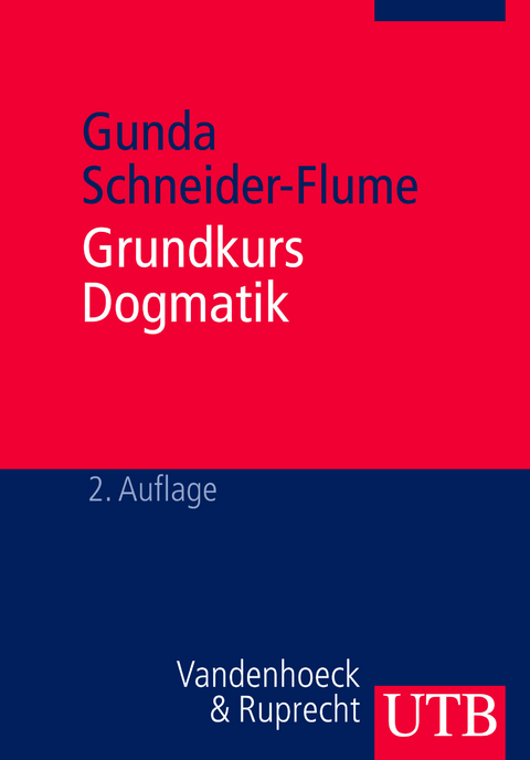 Grundkurs Dogmatik - Gunda Schneider-Flume