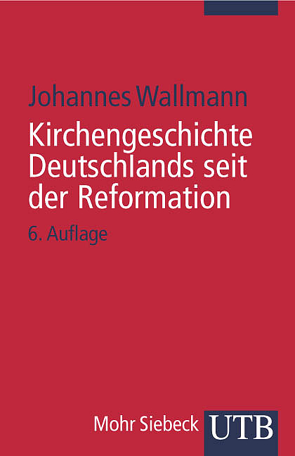 Kirchengeschichte Deutschlands seit der Reformation - Johannes Wallmann