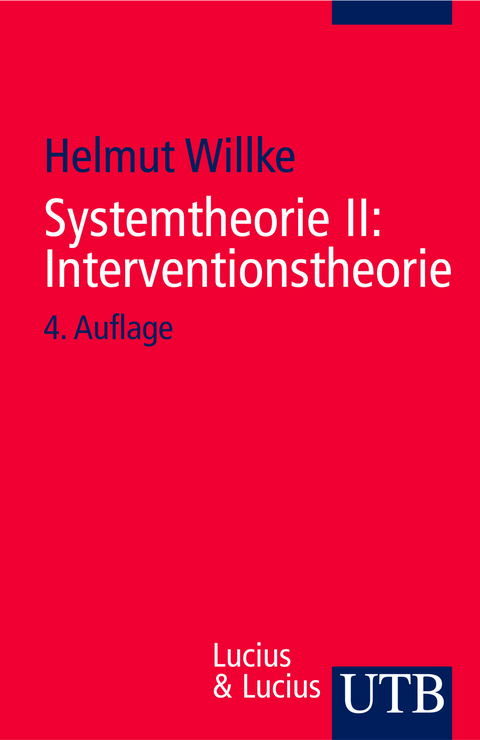 Systemtheorie II : Interventionstheorie - Helmut Willke