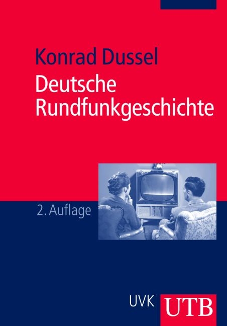 Deutsche Rundfunkgeschichte - Konrad Dussel