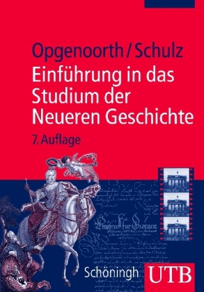 Einführung in das Studium der Neueren Geschichte - Ernst Opgenoorth, Günther Schulz