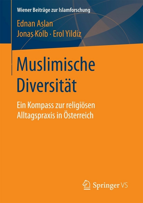 Muslimische Diversität - Ednan Aslan, Jonas Kolb, Erol Yildiz