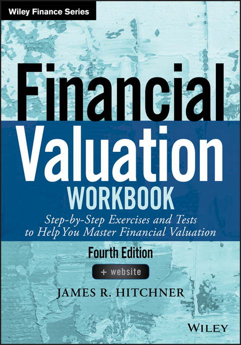 Financial Valuation Workbook -  James R. Hitchner