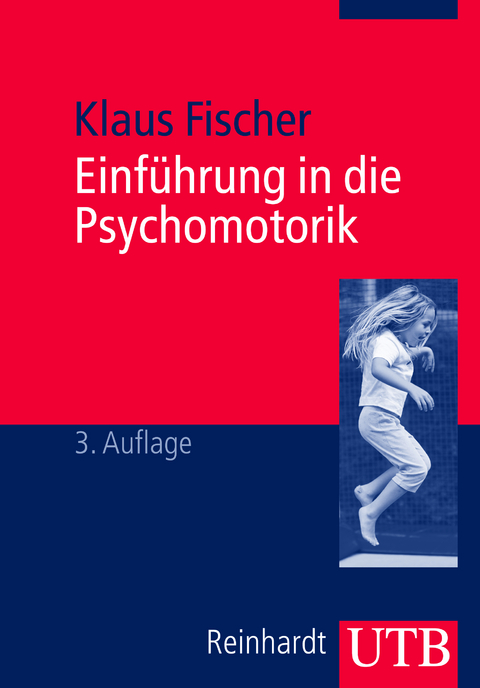 Einführung in die Psychomotorik - Klaus Fischer