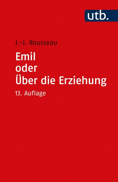 Emil oder Über die Erziehung - Jean Jaques Rousseau