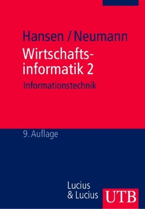 Wirtschaftsinformatik 2 - Hans Robert Hansen, Gustaf Neumann