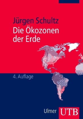 Die Ökozonen der Erde - Jürgen Schultz