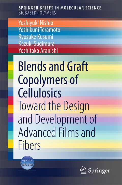 Blends and Graft Copolymers of Cellulosics - Yoshiyuki Nishio, Yoshikuni Teramoto, Ryosuke Kusumi, Kazuki Sugimura, Yoshitaka Aranishi
