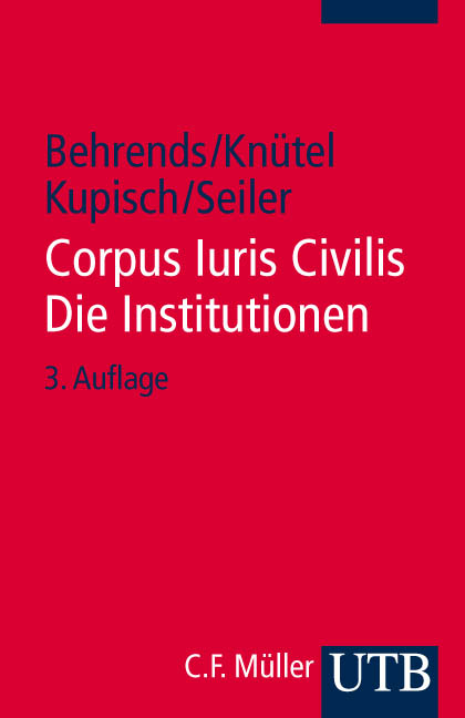 Corpus Iuris Civilis. Die Institutionen - 
