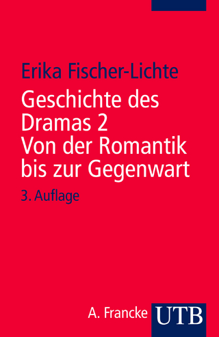 Geschichte des Dramas 2. Von der Romantik bis zur Gegenwart - Erika Fischer-Lichte