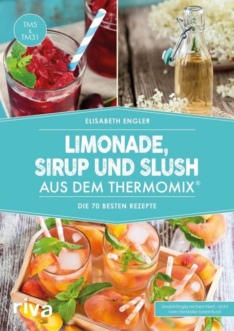 Limonade, Sirup und Slush aus dem Thermomix® - Elisabeth Engler