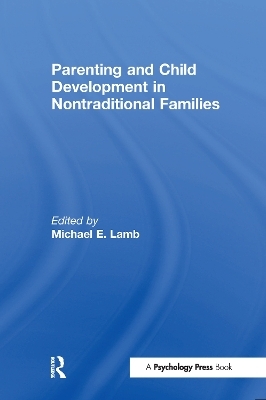 Parenting and Child Development in Nontraditional Families - 