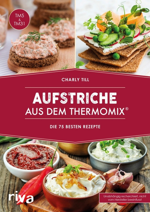 Aufstriche aus dem Thermomix® - Charly Till