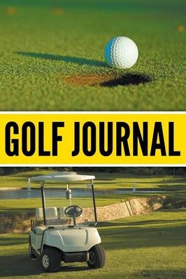 Golf Journal -  Speedy Publishing LLC